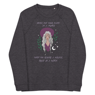 Never Put Your Faith In A Prince Unisex Organic Cotton Sweatshirt